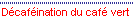D�caf�ination de caf� vert